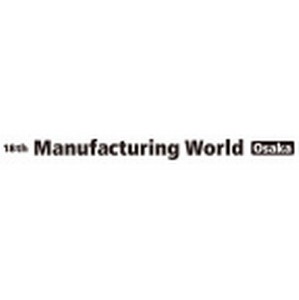  18th Manufacturing World Osaka    
